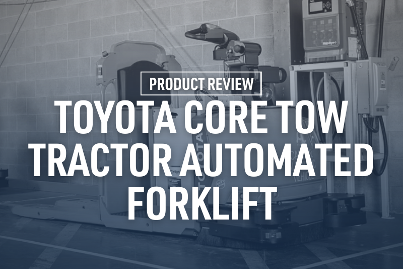 Product Review: Toyota Core Tow Tractor Automated Forklift